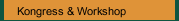 Kongress & Workshop